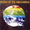 The Millennium Voices Of The Millennium Формат: Audio CD (Картонный конверт) Дистрибьюторы: Rev-Ola, ООО Музыка Лицензионные товары Характеристики аудионосителей 2003 г Сборник: Импортное издание инфо 3813v.