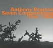 Anthony Braxton Seven Compositions (Trio) 1989 Формат: Audio CD (DigiPack) Дистрибьюторы: Hat Hut Records Ltd, ООО Музыка Швейцария Лицензионные товары Характеристики аудионосителей 2009 г Сборник: Импортное издание инфо 4035v.